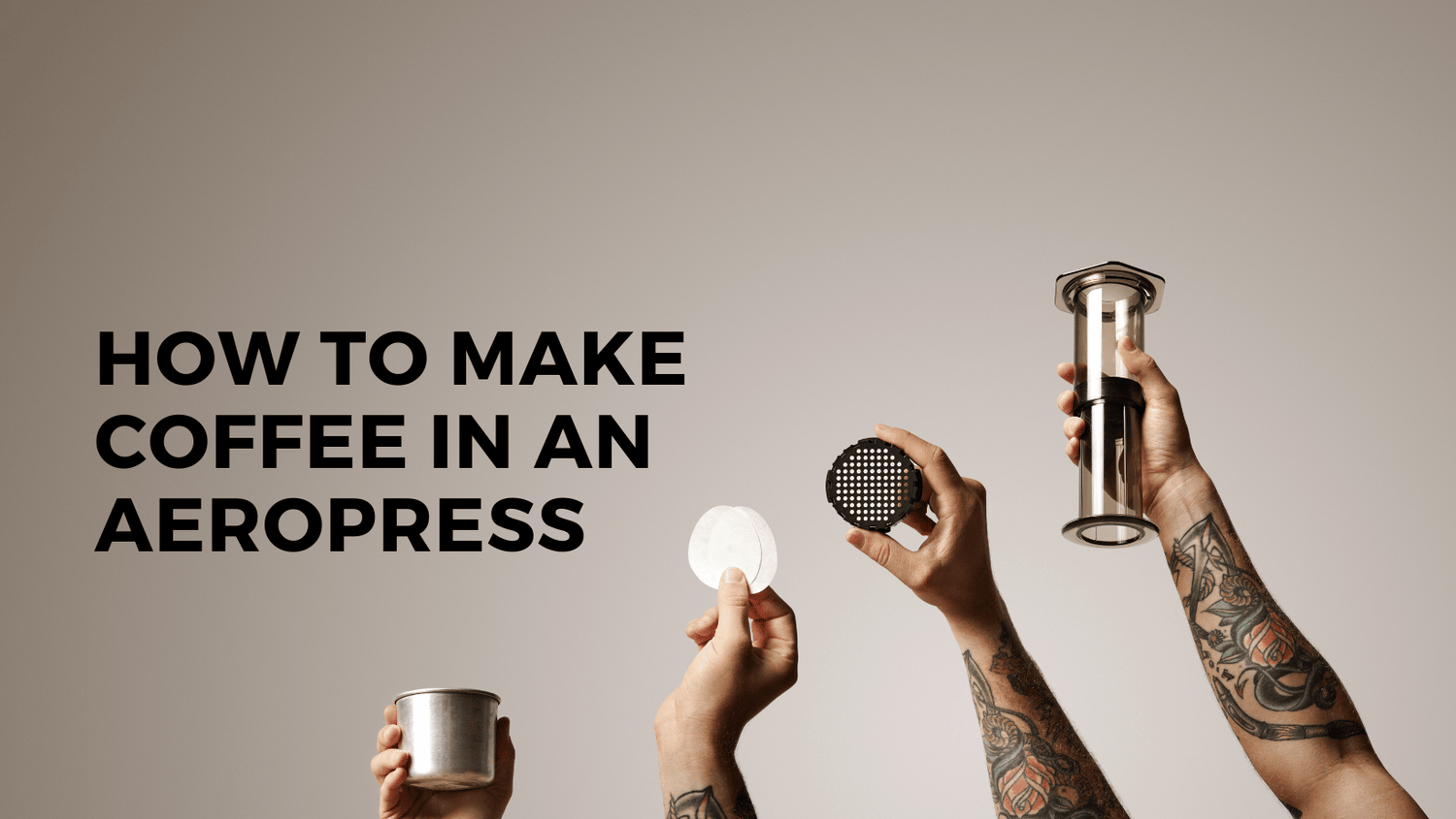 How to Make the Best Coffee with an Aeropress